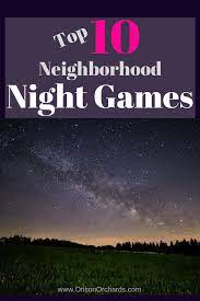 top 10 neighborhood night games
