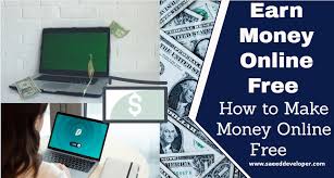These people tend to spend a lot more time trying to learn how to make money online by themselves. Earn Money Online Free How To Make Money Online Free Saeed Developer
