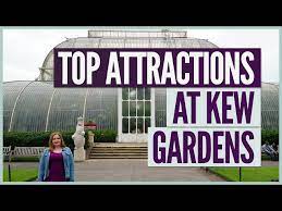kew gardens attractions the must see