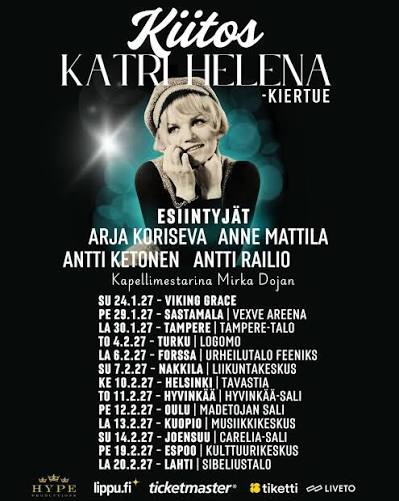 KIITOS KATRI HELENA -kiertue 2027! Liput nyt myynnissä! Konserttikiertueella juhlitaan ja kiitetään Katri Helenaa hänen ainutlaatuisesta ja mittavasta urastaan. Lavalle nousee kotimaisia tähtiartistej