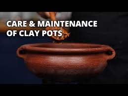 how to care and maintain a clay pot