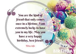 I hope to continue having your great friendship for all the years god gives you. do not think that. Birthday Wishes For Best Friend Bday Info