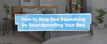 How To Stop Bed Squeaking By