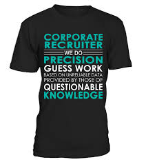 Corporate Recruiter Job Shirts T Shirt Teezily