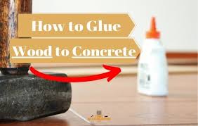 How To Glue Wood To Concrete In 3