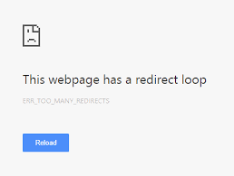 err too many redirects in chrome