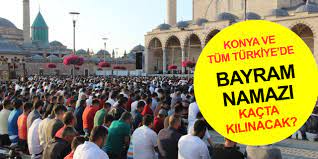 Konya'da 2022 Ramazan Bayram namazı kaçta kılınacak?