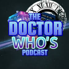 The Doctor Who's Podcast (Doctor WHO)