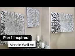 D I Y Mosaic Wall Art At Home Pier1