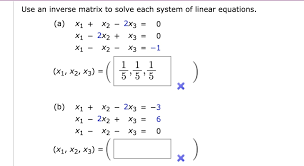 Solved Use An Inverse Matrix To Solve
