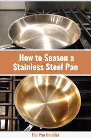 to season a stainless steel pan