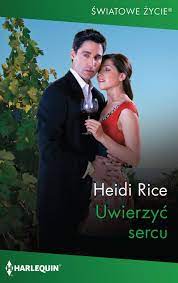 Uwierzyć sercu (ebook) - Heidi Rice - książka na harpercollins.pl