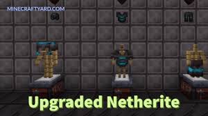 For example, you'll need a diamond sword to make a netherite sword. Upgraded Netherite Mod 1 17 1 16 5 1 15 2 Enchantment Minecraft