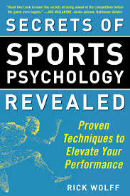 Advanced training for serious athletes, by joe friel. Secrets Of Sports Psychology Revealed Book By Rick Wolff Official Publisher Page Simon Schuster Uk