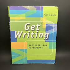 Get Writing : Sentences and Paragraphs by Mark Connelly 9780155063167 | eBay