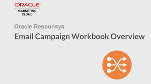 Oracle Responsys Email Campaign Workbook Overview