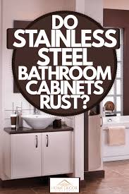 do stainless steel bathroom cabinets