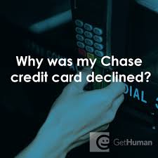 why was my chase credit card declined