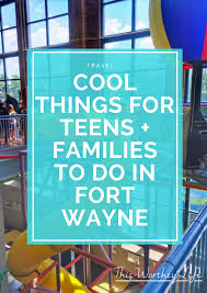 things for s to do in fort wayne