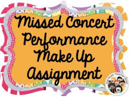 missed concert performance make up