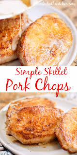 simple skillet pork chops barefeet in