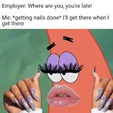 patrick getting nails done know your meme