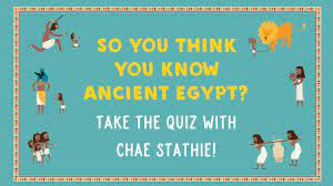 Displaying 22 questions associated with risk. So You Think You Know Ancient Egypt Take The Quiz With Author Chae Strathie Nosy Crow