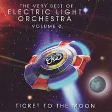 Ticket To The Moon The Very Best Of Electric Light Orchestra Volume 2 Wikipedia