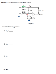 Solved Problem 1 The Op Amp In The Circuit Below Is Idea