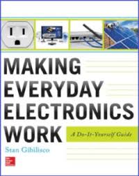 Maybe you would like to learn more about one of these? Pdf Making Everyday Electronics Work A Do It Yourself Guide By Stan Gibilisco Book Free Download Engineering Reads