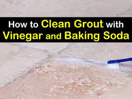 to clean grout with vinegar and baking soda