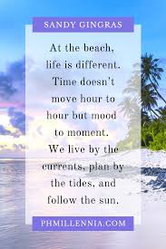 List 30 wise famous quotes about time sand: 199 Beach Quotes For People Who Love The Sand And The Sea