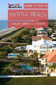 where to stay in myrtle beach the best