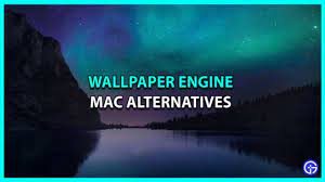 wallpaper engine alternatives for macos