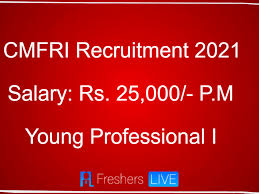 Candidates, who have a qualification of post. Cmfri Offers 25 000 Salary For Young Professional I Vacancy Rojgar Samachar Govt Jobs News University Exam Results Time Table Admit Card And Rojgar Results