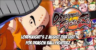 I promised that we were moving into anime rankings, and now it's time for our first one: Z Assist Tier List For Dragon Ball Fighterz Constructed By Lordknight That Sees Krillin S Options As Two Of The Best Choices