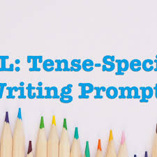 tense specific esl writing prompts