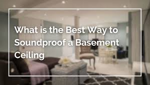 Soundproof A Basement Ceiling