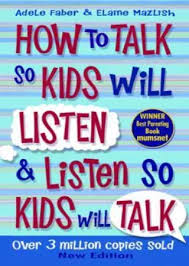 Now, this bestselling classic includes fresh insights and suggestions as well as the. Pdf How To Talk To Kids So Will Listen And Listen So Kids Will Talk Book By Adele Faber 1996 Read Online Or Free Downlaod