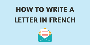 how to write a letter in french a