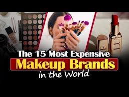 the 15 most expensive makeup brands in