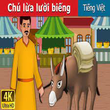 Vietnamese Fairy Tales - Chú lừa lười biếng | Lazy Donkey in Vietnamese |  Vietnamese Fairy Tales | Truyện cổ tích việt nam