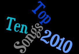 Top Ten Songs Of 2010 John Posts