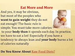Maybe you would like to learn more about one of these? Natural And Healthy Way To Gain Weight Fast At Home
