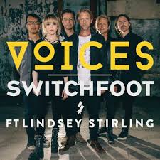 Switchfoot is an american alternative rock band from san diego goosebumps every time. Voices Remix Lyrics Switchfoot Ft Lindsey Stirling Originallyric