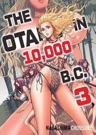 The otaku in 10000 bc