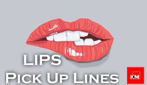 35 best lips pick up lines kenyan