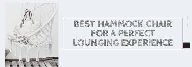 Best Hammock Chair For A Perfect