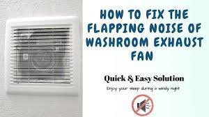 fix ceiling exhaust fan flap noise