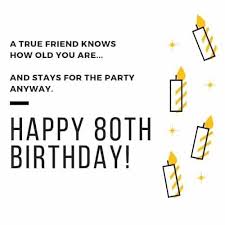 Check out our offering below and use one or more of the selections for birthday cards, social. 80th Birthday Wishes Perfect Messages Quotes To Wish A Happy 80th Birthday
